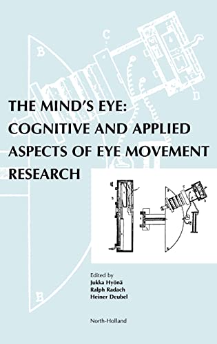 Stock image for The Mind's Eye: Cognitive and Applied Aspects of Eye Movement Research for sale by HPB-Red