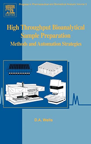 High Throughput Bioanalytical Sample Preparation : Methods and Automation Strategies (Progress in...