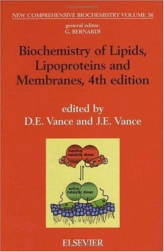 Biochemistry of Lipids, Lipoproteins and Membranes, 4th Edition (New Comprehensive Biochemistry, ...