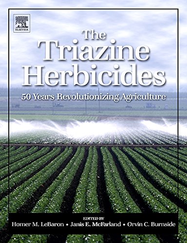 Stock image for The Triazine Herbicides: 50 Years Revolutioninzing Agriculture for sale by Revaluation Books
