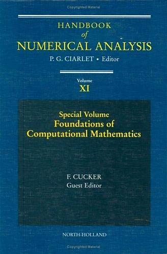 Imagen de archivo de Handbook of Numerical Analysis: Fondations of Computational Mathematics: Vol XI a la venta por Revaluation Books