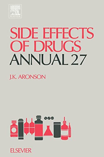Stock image for Side Effects of Drugs Annual 27: A Worldwide Yearly Survey of New Data and Trends for sale by The Book Exchange