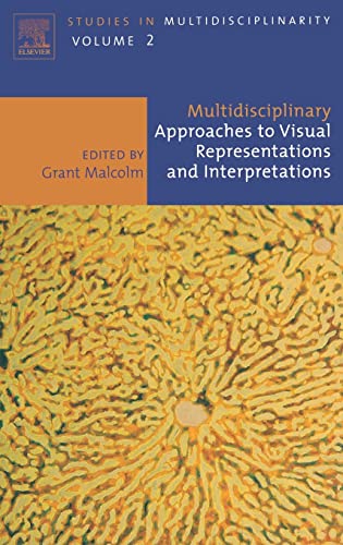 Beispielbild fr Multidisciplinary Approaches to Visual Representations and Interpretations, Volume 2 (Studies in Multidisciplinarity) zum Verkauf von Bookmans