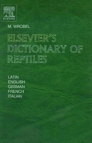 Elsevier's Dictionary of Reptiles in Latin, English, German, French and Italian