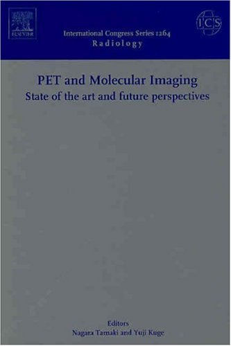 Stock image for PET and Molecular Imaging: State of the Art and Future Perspectives. International Congress Series, No. 1264 for sale by Zubal-Books, Since 1961
