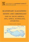 Quaternary Glaciations - Extent and Chronology: Part III: South America, Asia, Africa, Australia, Antarctica (Volume 2) (Developments in Quaternary Science, Volume 2) - Ehlers, J., Gibbard, P.L.
