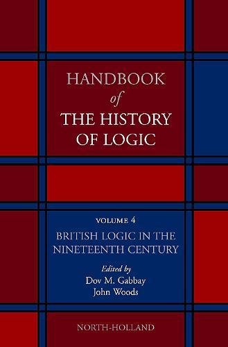 9780444516107: Handbook of the History of Logic: British Logic in the Nineteenth Century