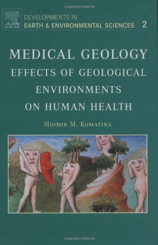 Stock image for Medical Geology: Effects of Geological Environments on Human Health Volume 2 for sale by ThriftBooks-Atlanta