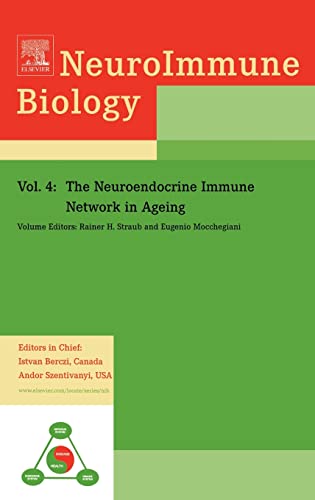 Stock image for NEUROIMMUNE BIOLOGY, VOLUME 4: THE NEUROENDOCRINE IMMUNE NETWORK IN AGEING for sale by Romtrade Corp.