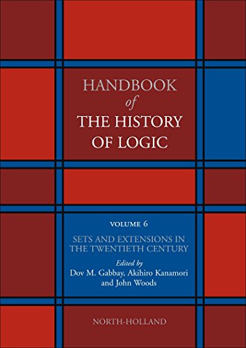 Imagen de archivo de Sets and Extensions in the Twentieth Century (Volume 6) (Handbook of the History of Logic, Volume 6) a la venta por Pulpfiction Books