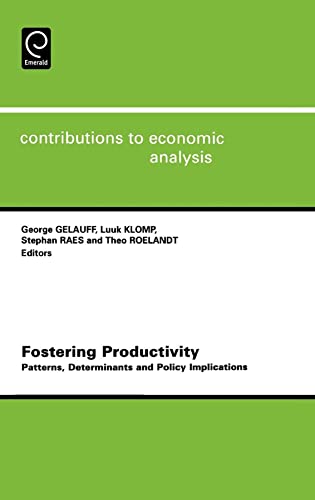 Stock image for Fostering Productivity Patterns, Determinants and Policy Implications Contributions to Economic Analysis 263 for sale by PBShop.store US