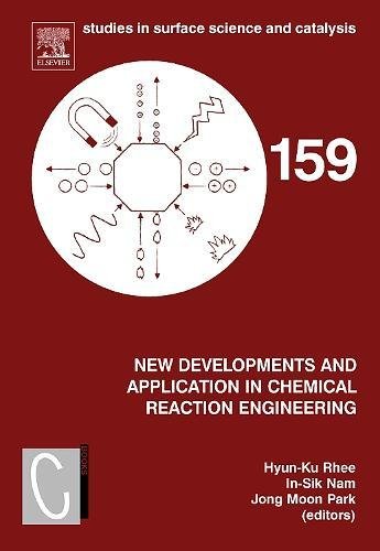 9780444517333: New Developments and Application in Chemical Reaction Engineering: Proceedings of the 4th Asia-Pacific Chemical Reaction Engineering Symposium (APCRE ... in Surface Science and Catalysis, Volume 159)