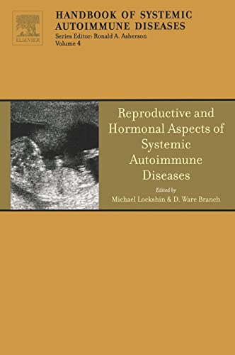 Imagen de archivo de Reproductive and Hormonal Aspects of Systemic Autoimmune Diseases (Volume 4) (Handbook of Systemic Autoimmune Diseases, Volume 4) a la venta por HPB-Red