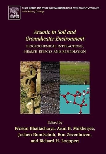 Beispielbild fr Arsenic in Soil and Groundwater Environment: Biogeochemical Interactions, Health Effects and Remediation (Volume 9) (Trace Metals and other Contaminants in the Environment, Volume 9, Band 9) zum Verkauf von Buchpark