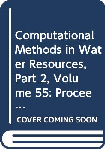 Stock image for Computational Methods in Water Resources, Part 2, Volume 55: Proceedings of the 15th International Conference on Computational Methods in Water .Chapel Hill, NC, USA (Developments in Water Science) for sale by Reader's Corner, Inc.