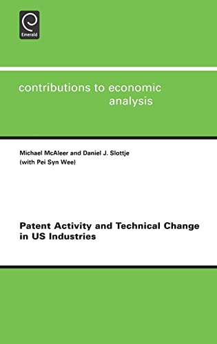 Patent Activity and Technical Change in US Industries (Contributions to Economic Analysis, 272) (9780444518583) by McAleer, Michael; Slottje, Daniel J.