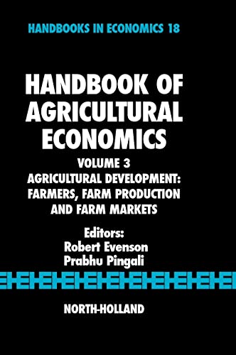9780444518736: Handbook of Agricultural Economics: Agricultural Development: Farmers, Farm Production And Farm Markets: 3