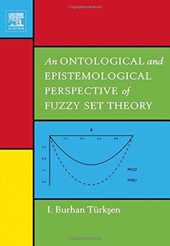 9780444518910: An Ontological and Epistemological Perspective of Fuzzy Set Theory