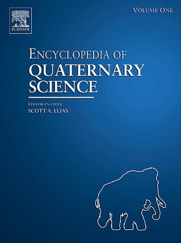 Encyclopedia of Quaternary Science, 4 Vols.