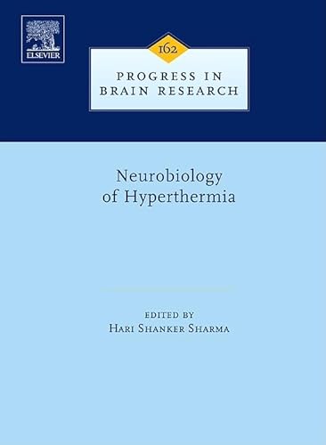 Stock image for Neurobiology of Hyperthermia (Volume 162) (Progress in Brain Research, Volume 162) for sale by Irish Booksellers
