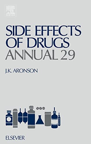 Stock image for Side Effects of Drugs Annual 29: A Worldwide Yearly Survey of New Data and Trends in Adverse Drug Reactions and Interactions for sale by The Book Exchange