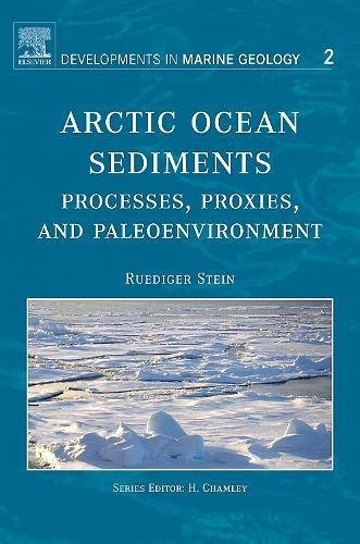 9780444520180: Arctic Ocean Sediments: Processes, Proxies, and Paleoenvironment: Volume 2 (Developments in Marine Geology)