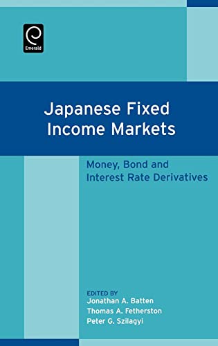 Stock image for Japanese Fixed Income Markets Money, Bond and Interest Rate Derivatives for sale by PBShop.store US