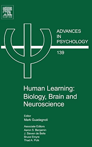 Stock image for Human Learning Biology, Brain, and Neuroscience Advances in Psychology Volume 139 for sale by PBShop.store US