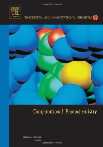 Stock image for Computational Photochemistry (Volume 16) (Theoretical and Computational Chemistry, Volume 16) for sale by Lucky's Textbooks