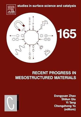 9780444521781: Recent Progress in Mesostructured Materials: Proceedings of the 5th International Mesostructured Materials Symposium (IMMS 2006) Shanghai, P.R.China, ... Shanghai, China, August 5-7, 2006: Volume 165
