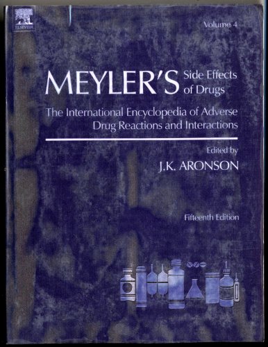 Imagen de archivo de Meyler's Side Effects of Drugs : The International Encyclopedia of Adverse Drug Reactions and Interactions a la venta por Better World Books Ltd