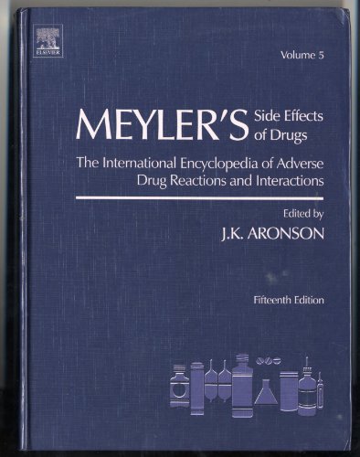 Stock image for Meyler's Side Effects of Drugs, Volume 5, P - S : The International Encyclopedia of Adverse Drug Reactions and Interactions, Fifteenth Edition for sale by The Book Exchange