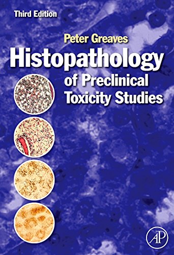 9780444527714: Histopathology of Preclinical Toxicity Studies: Interpretation and Relevance in Drug Safety Evaluation