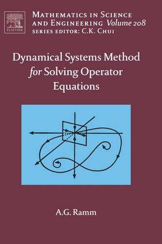 9780444527950: Dynamical Systems Method for Solving Operator Equations: Volume 208 (Mathematics in Science and Engineering)