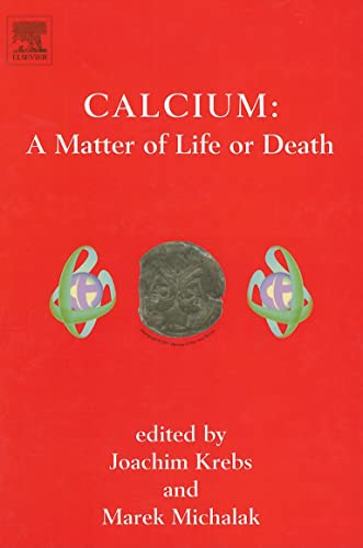 9780444528056: Calcium: A Matter of Life or Death (Volume 41) (New Comprehensive Biochemistry, Volume 41)