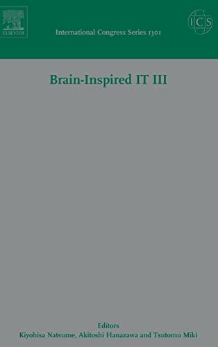 Stock image for Brain-Inspired IT III,1301: Invited and selected papers of the 3rd International Conference on Brain-Inspired Information Technology "BrainIT 2006" . 2006: Volume 1301 (International Congress) for sale by WorldofBooks