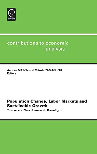 Stock image for Population Change, Labor Markets and Sustainable Growth : Towards a New Economic Paradigm for sale by Better World Books