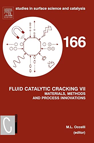 Stock image for Fluid Catalytic Cracking VII:: Materials, Methods and Process Innovations (Volume 166) (Studies in Surface Science and Catalysis, Volume 166) for sale by Lucky's Textbooks