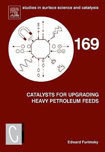 9780444530844: Catalysts for Upgrading Heavy Petroleum Feeds, Volume 169 (Studies in Surface Science and Catalysis) (Studies in Surface Science and Catalysis (Volume 169))