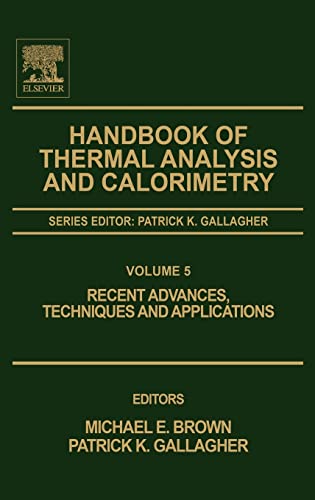 9780444531230: Handbook of Thermal Analysis and Calorimetry: Recent Advances, Techniques and Applications: 5