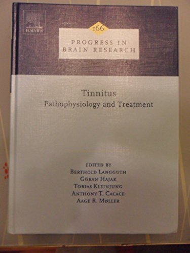 9780444531674: Tinnitus: Pathophysiology and Treatment (Volume 166) (Progress in Brain Research, Volume 166)