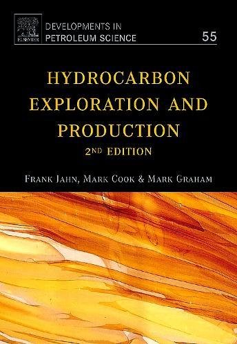 Beispielbild fr Hydrocarbon Exploration and Production (Volume 55) (Developments in Petroleum Science, Volume 55, Band 55) zum Verkauf von Studibuch