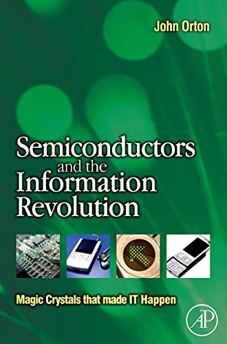 Beispielbild fr Semiconductors and the Information Revolution: Magic Crystals that made IT Happen zum Verkauf von HPB-Red