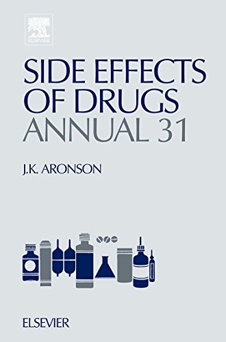 Imagen de archivo de Side Effects of Drugs Annual: A Worldwide Yearly Survey of New Data and Trends in Adverse Drug Reactions: 31 a la venta por Chiron Media