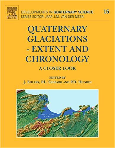 Beispielbild fr Quaternary Glaciations - Extent and Chronology: A closer look (Developments in Quaternary Science): Volume 15 zum Verkauf von Chiron Media