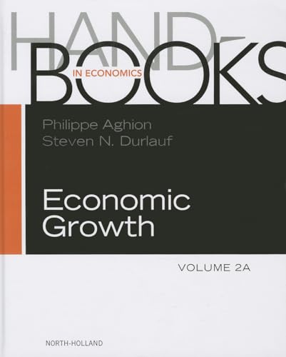 Handbook of Economic Growth Vol 2a, Volume 2a - Durlauf, Steven (Editor)/ Aghion, Philippe (Editor)