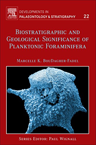 9780444536389: Biostratigraphic and Geological Significance of Planktonic Foraminifera: Developments in Palaeontology and Stratigraphy, 22 (Developments in Palaeontology and Stratigraphy, Volume 22)