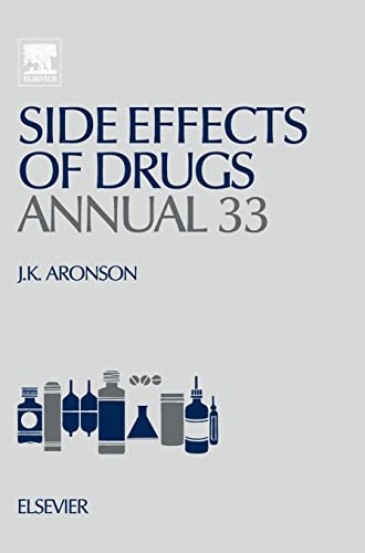 9780444537416: Side Effects of Drugs Annual: A Worldwide Yearly Survey of New Data in Adverse Drug Reactions: 33: Volume 33
