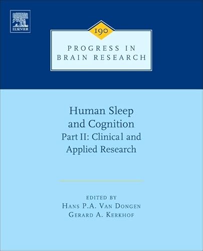 9780444538178: Human Sleep and Cognition, Part II: Clinical and Applied Research: Volume 190 (Progress in Brain Research)