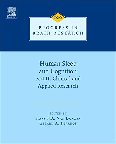 Imagen de archivo de Human Sleep and Cognition, Part II: Clinical and Applied Research (Progress in Brain Research): 190: Volume 190 a la venta por Brook Bookstore On Demand